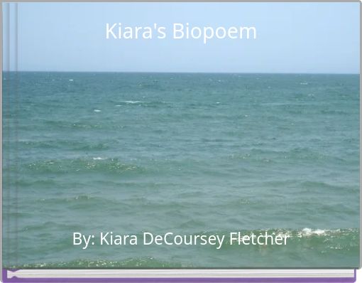 Kiara's Biopoem