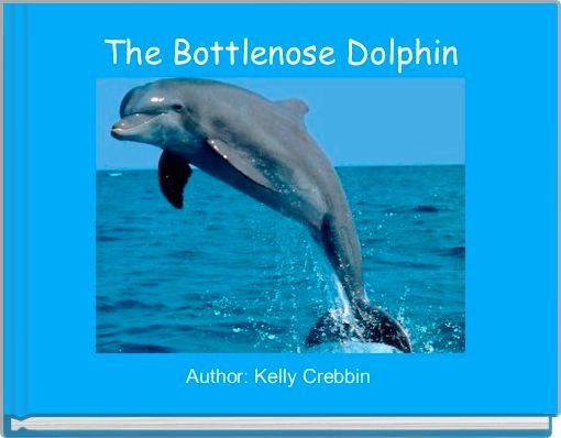Front cover of 'The Bottlenose Dolphin' 