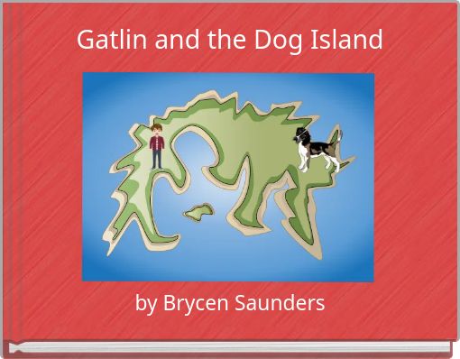 Gatlin and the Dog Island