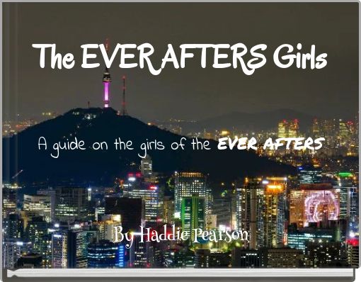 The EVER AFTERS Girls