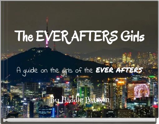 The EVER AFTERS Girls