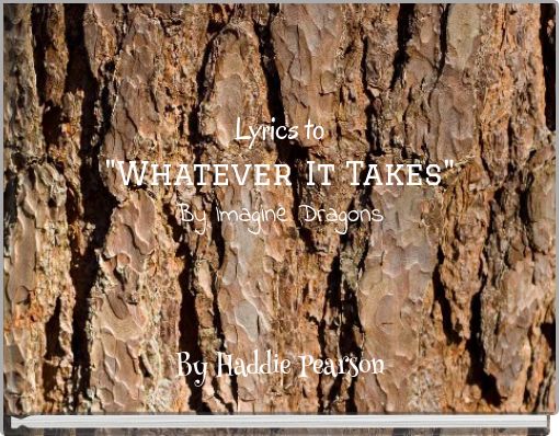 Lyrics to "Whatever It Takes" By Imagine Dragons