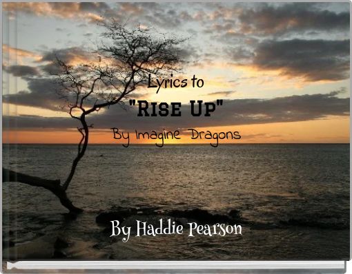 Lyrics to "Rise Up" By Imagine Dragons