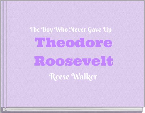 Theodore Roosevelt
