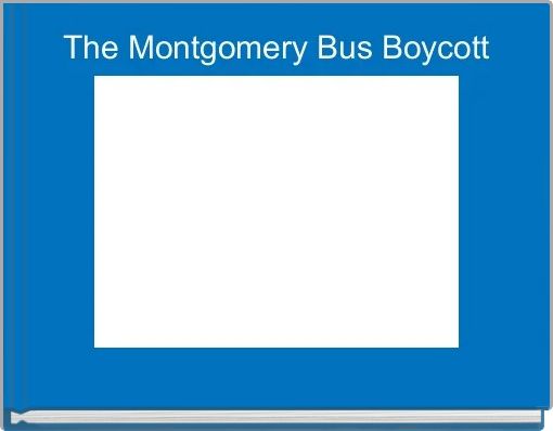 The Montgomery Bus Boycott