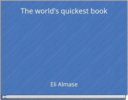 The world's quickest book