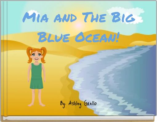 Mia and The Big Blue Ocean!