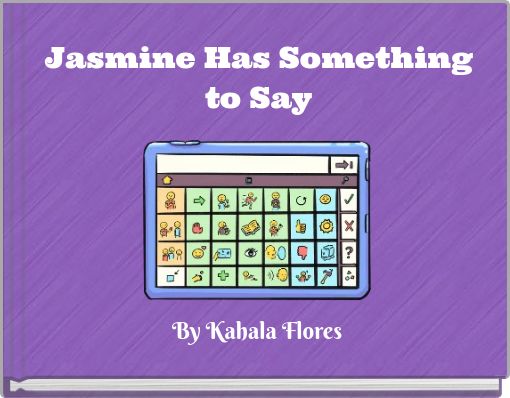 Jasmine Has Something to Say