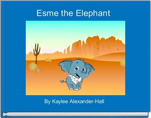 Book Cover for: Esme the Elephant  