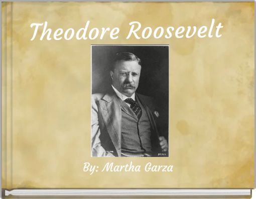 Theodore Roosevelt