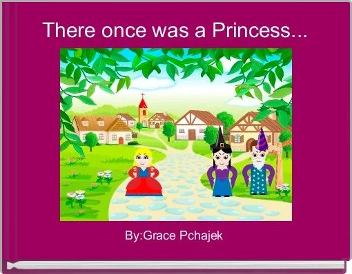 Front cover of 'There once was a Princess... ' 
