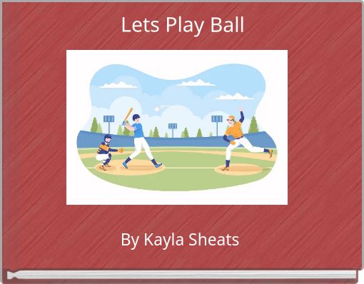 Lets Play Ball