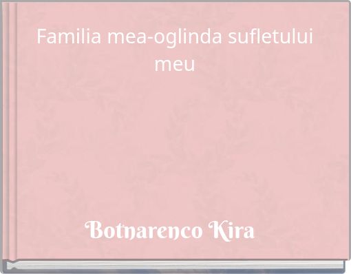 Familia mea-oglinda sufletului meu