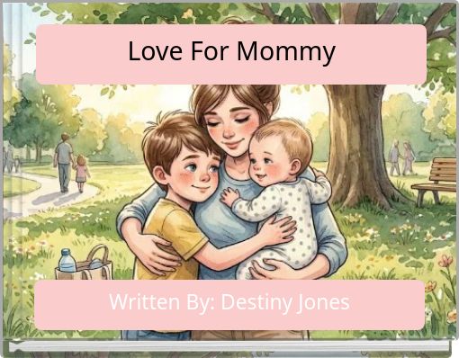Love For Mommy