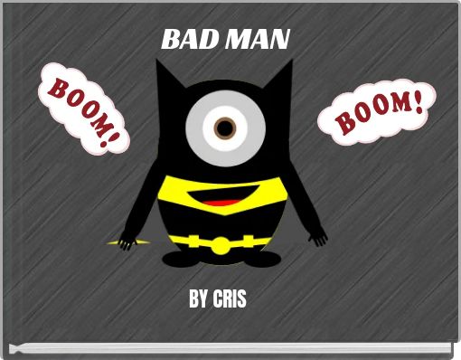 BAD MAN