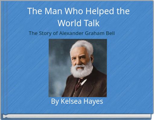 The Man Who Helped the World Talk