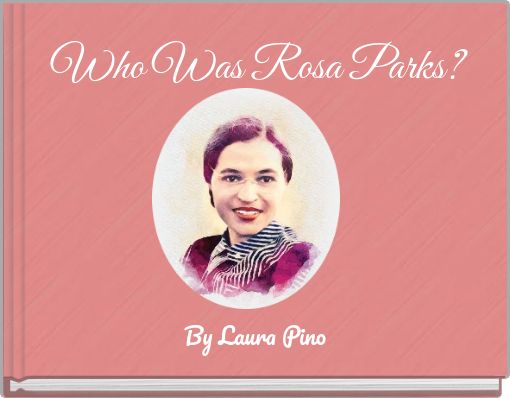 Who Was Rosa Parks?