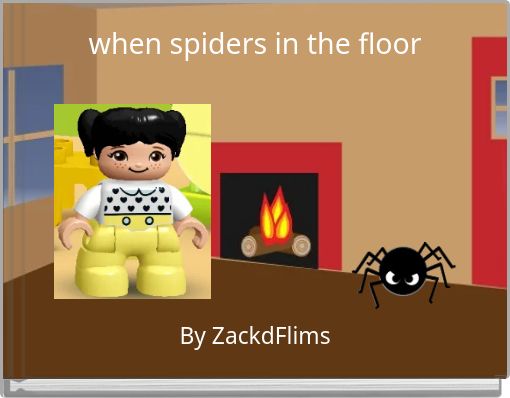 when spiders in the floor