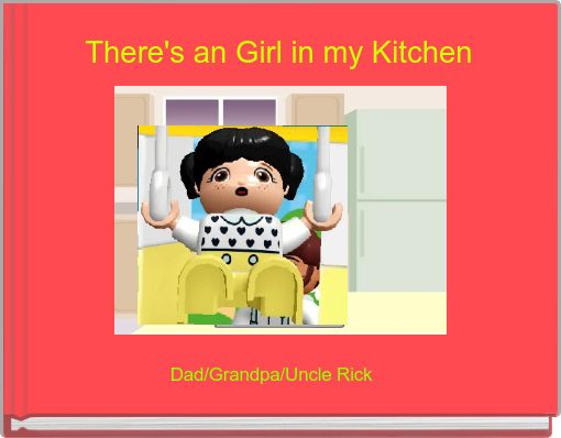 There's an Girl in my Kitchen