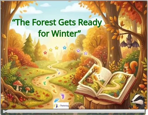 “The Forest Gets Ready for Winter”