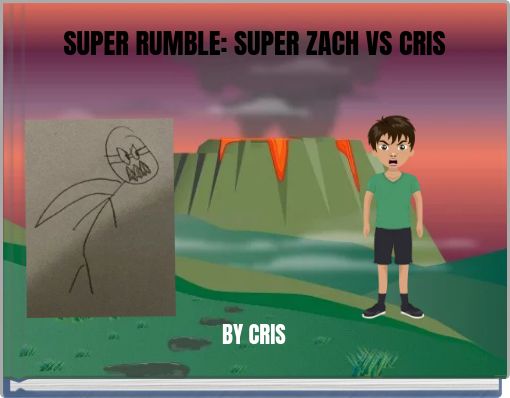 SUPER RUMBLE: SUPER ZACH VS CRIS