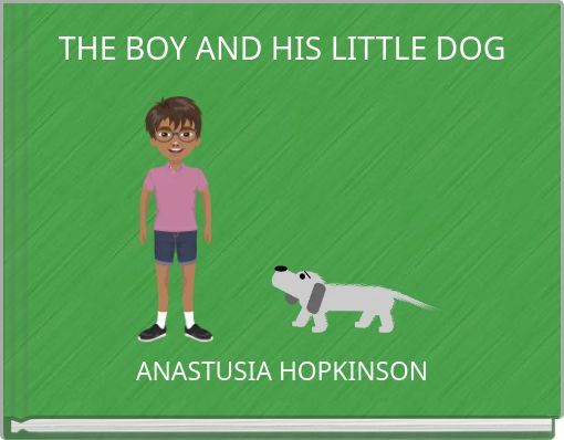 THE BOY AND HIS LITTLE DOG