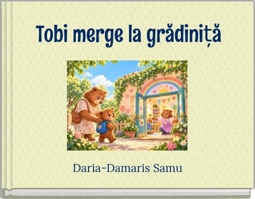 Tobi merge la grădiniță