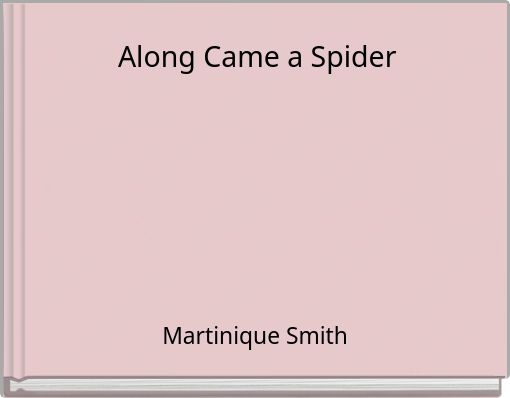 Along Came a Spider