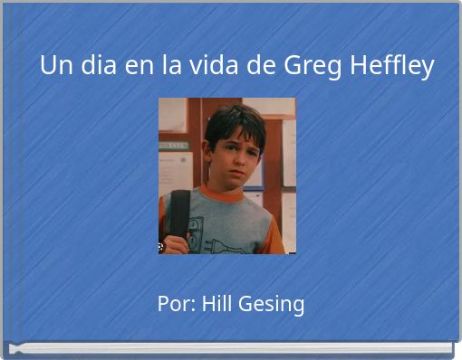 Un dia en la vida de Greg Heffley