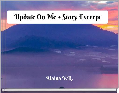 Update On Me + Story Excerpt