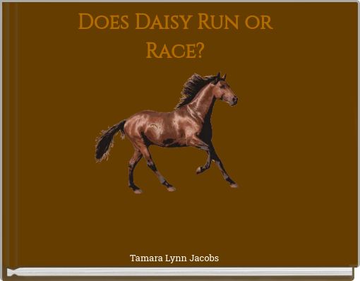 Does Daisy Run or Race?