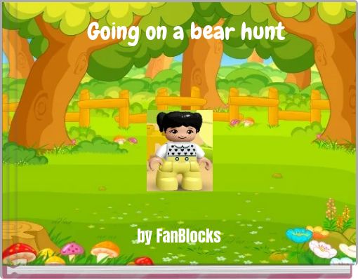 Going on a bear hunt