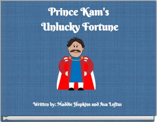 Prince Kam's Unlucky Fortune