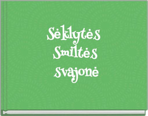 Sėklytės Smiltės svajonė