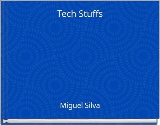 Tech Stuffs