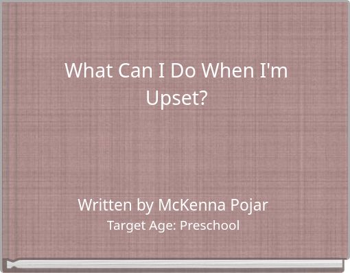 What Can I Do When I'm Upset?