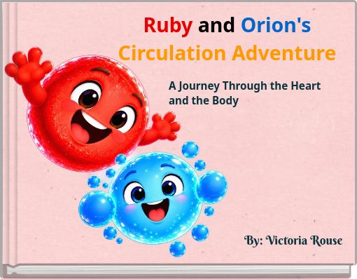 Ruby and Orion's Circulation Adventure