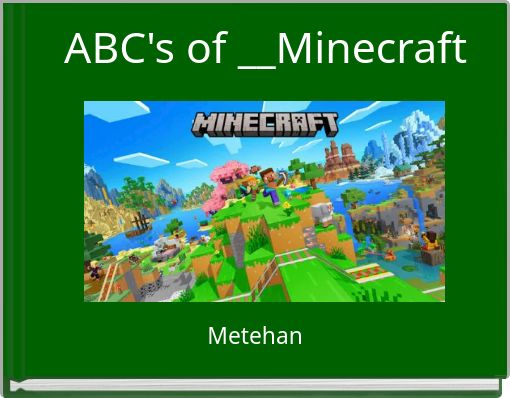 ABC's of __Minecraft