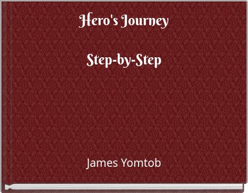 Hero's Journey Step-by-Step
