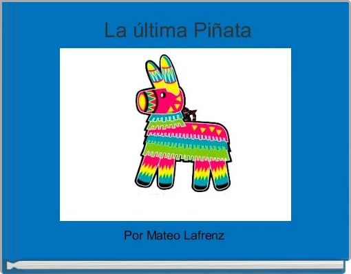 Front cover of ' La última Piñata' 