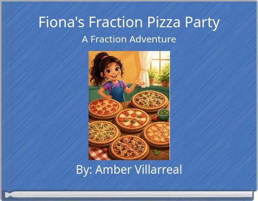 Fiona's Fraction Pizza Party A Fraction Adventure