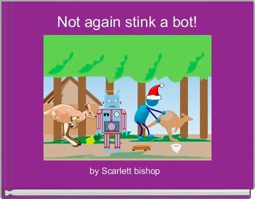 Not again stink a bot!