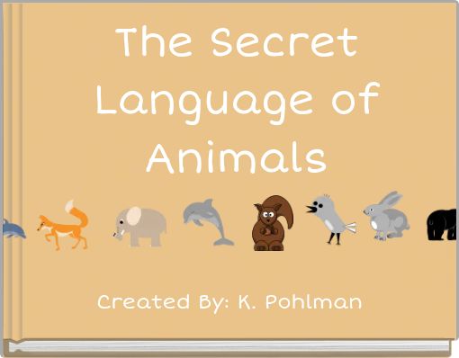 The Secret Language of Animals