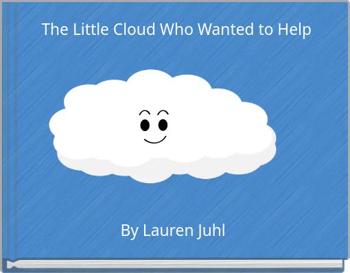 The Little Cloud Who Wanted to Help