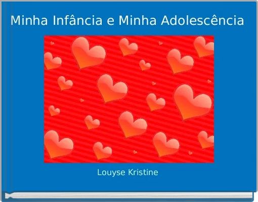 Minha Infância e Minha Adolescência 