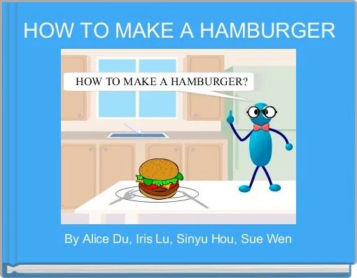 Book Cover for: HOW TO MAKE A HAMBURGER