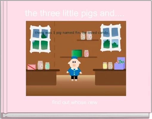 the three little pigs and.... 
