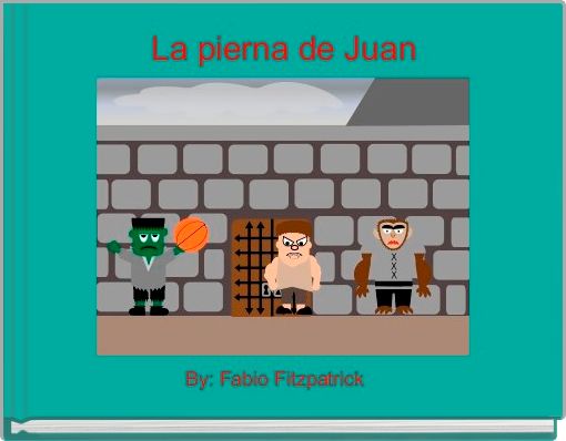 Front cover of 'La pierna de Juan' 