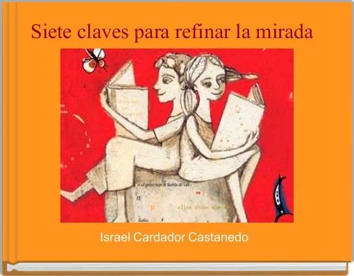 Siete claves para refinar la mirada 