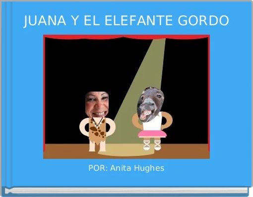 JUANA Y EL ELEFANTE GORDO